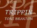 Clip Toni Braxton - Trippin' (That's the Way Love Works)