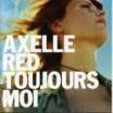Clip Axelle Red - Parce Que C'est Toi