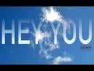 Video Hey You (Single Version)