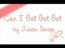 Clip Junior Senior - Can I Get Get Get