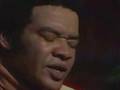 Clip Bill Withers - Aint No Sunshine