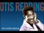 Clip Otis Redding - My Lover's Prayer   (lp Version)
