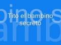 Clip Tito "El Bambino" - Secreto
