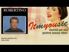 Clip Robertino - Roma Parlace Tu