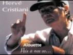 Clip Hervé Cristiani - Alouette
