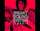 Clip Sneaky Sound System - I Love It