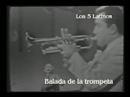 Clip Los Cinco Latinos - Balada De La Trompeta (Ballata Della Tromba)