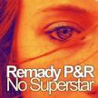 Clip Remady - No Superstar (Full Vocal Mix)