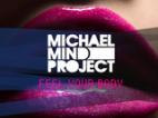 Clip Michael Mind Project - Feel Your Body