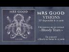 Clip Mrs Good - Bloody Tears
