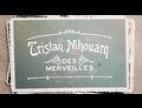 Clip Tristan Nihouarn - Des merveilles