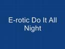 Clip E-Rotic - Do It All Night