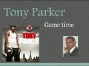 Clip Tony Parker - Gametime