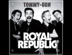 Clip Royal Republic - Tommy-Gun