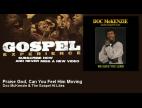 Clip Doc McKenzie & The Gospel Hi-Lites - Praise God, Can You Feel Him Moving