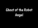 Clip Ghost of the Robot - Angel