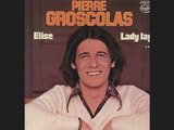 Clip Pierre Groscolas - Elise