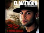 Clip El Matador - A Armes égales