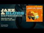Clip John Coltrane - Locomotion