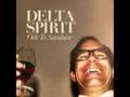 Clip Delta Spirit - Streetwalker