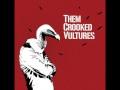 Clip Them Crooked Vultures - Scumbag Blues