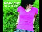 Clip Magic Dirt - All My Crushes