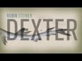Clip Rubin Steiner - Dexter