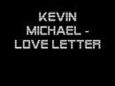 Clip Kevin Michael - Love Letter (Album Version)