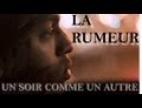 Clip La Rumeur - Un soir comme un autre (feat. Kevlaz)