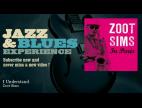 Clip Zoot Sims - I understand