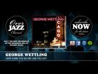Clip George Wettling - How Come You Do Me Like You Do