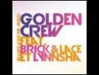 Clip Golden Crew - In Love With the Music (feat. Brick, Lace, Lynnsha)