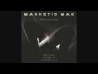Clip Magnetic Man - Fire