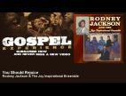 Clip Rodney Jackson & The Joy Inspirational Ensemble - You Should Rejoice