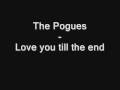 Clip The Pogues - Love You 'till The End