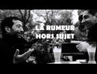 Clip La Rumeur - Hors sujet (feat. Ruffsound)