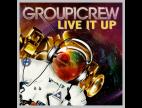 Clip Group 1 Crew - Live It Up
