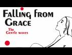 Clip The Gentle Waves - Falling From Grace