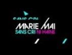 Clip Marie Mai - Sans Cri Ni Haine