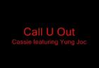 Clip Cassie - Call U Out (Album Version)