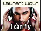 Clip Laurent Wolf - I can fly