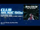 Clip Malcom - Are you ready