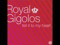 Clip Royal Gigolos - Tell It To My Heart (Radio Edit)
