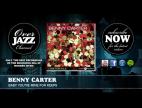 Clip Benny Carter - Baby You're Mine For Keeps (Atwood-Herscher)