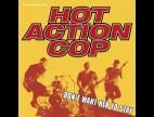 Clip Hot Action Cop - Don't Want Her To Stay (album Version)