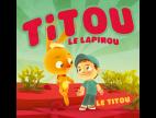 Clip Titou Le Lapinou - Le Titou