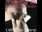 Clip Tiësto and Sneaky Sound System - I Will Be Here 