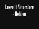 Clip Lazee - Hold On (feat. Neverstone)