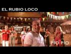 Clip El Rubio Loco - Pio Pio (Merengue)