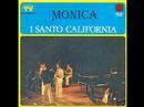Clip I Santo California - Monica